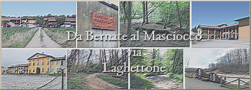 Da Bernate al Masciocco via Laghettone