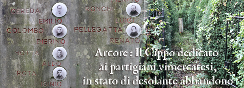 Arcore: Il Cippo dedicato ai partigiani vimercatesi, in stato di desolante abbandono