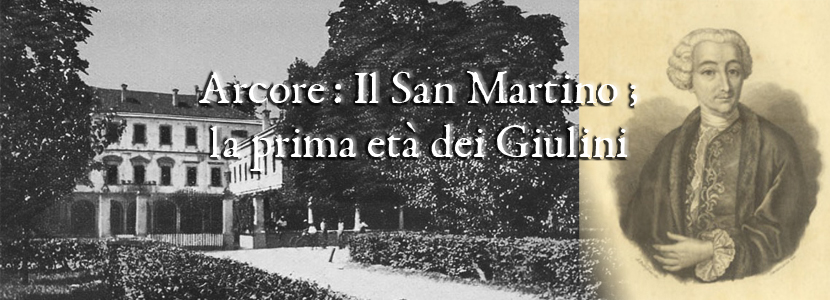 Il San Martino; la prima età dei Giulini